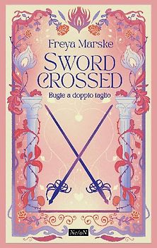 Swordcrossed. Bugie a doppio taglio