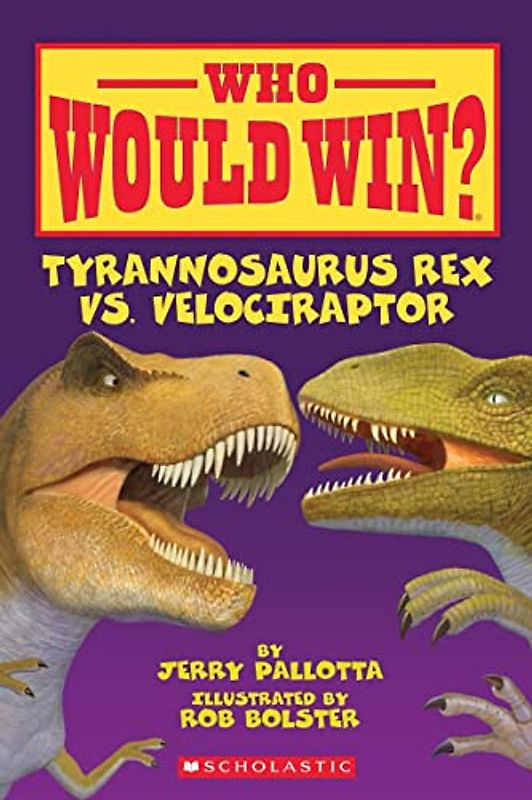 Tyrannosaurus Rex vs. Velociraptor (Who Would Win?, Band 4)