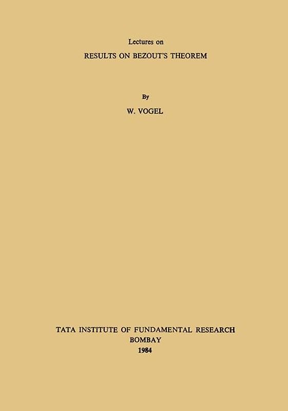 Lectures on Results on Bezout’s Theorem