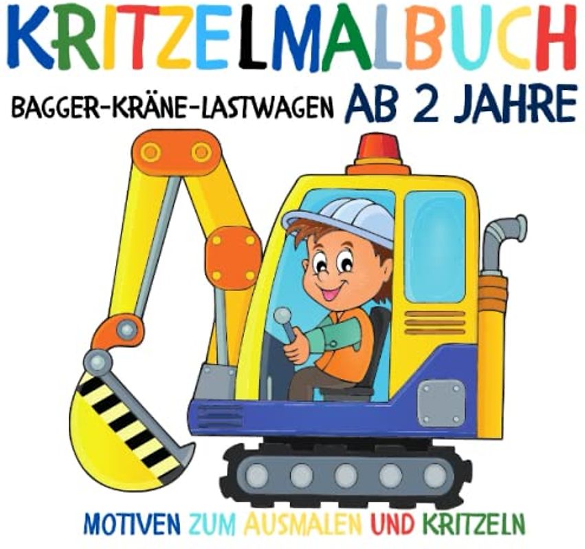 Kritzelmalbuch ab 2 Jahre: Bagger-Kräne-Lastwagen und Fahrzeuge | Kritzelbuch für Jungen ab 2+|