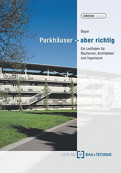 Parkhäuser - aber richtig