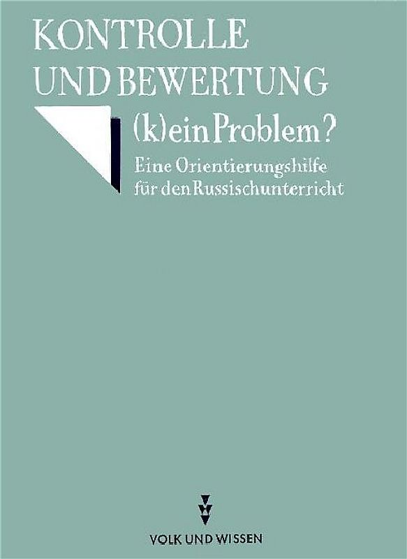 Kontrolle und Bewertung (k)ein Problem. Kontrolle und Bewertung (k)ein Problem?