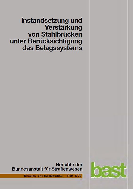 Instandsetzung und Verstärkung von Stahlbrücken unter Berücksichtigung des Belagsystems