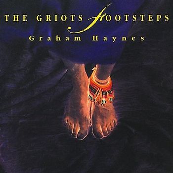 Graham Haynes - The Griots Footsteps