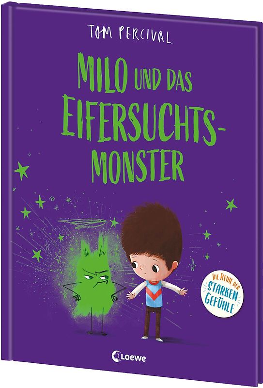 Milo und das Eifersuchtsmonster (Die Reihe der starken Gefühle)
