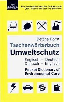 Umweltschutz Taschenwörterbuch /A Pocket Dictionary of Environemental Care Deutsch-Englisch /English-German
