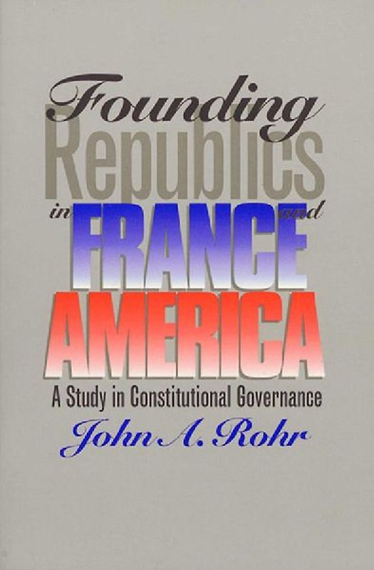 Founding Republics in France and America