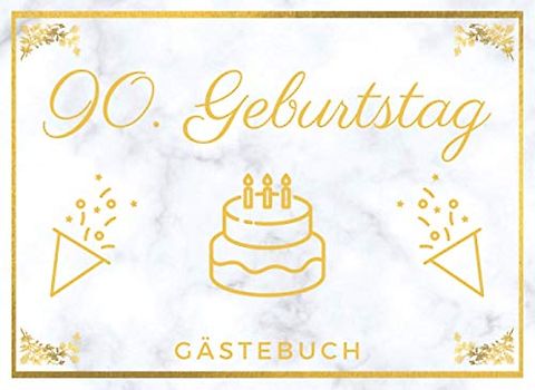 90. Geburtstag Gästebuch: Erinnerungsbuch und Fotoalbum zum Eintragen | Für Glückwünsche und Bilder | 90 Jahre | Ideales Geburtstagsgeschenk