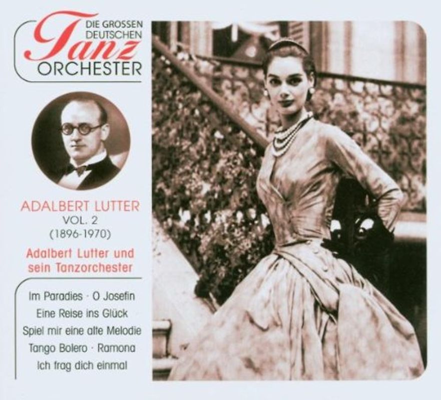 Adalbert Lutter & sein Tanzorchester - Die grossen deutschen Tanzorchester (Vol. 2)