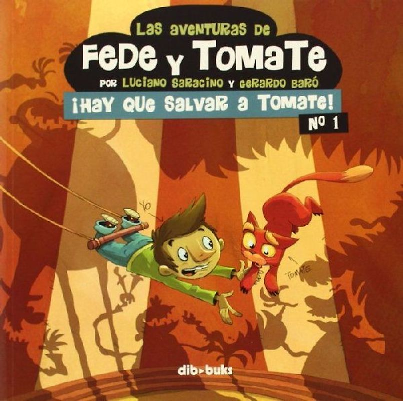 Las aventuras de Fede y Tomate 1, ¡Hay que salvar a Tomate!