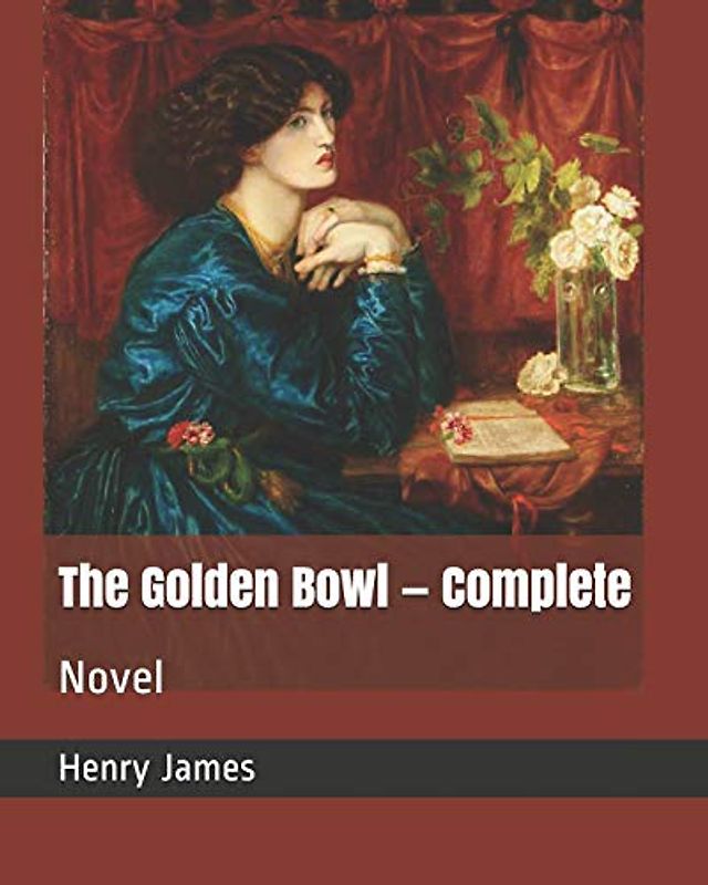The Golden Bowl — Complete: Novel