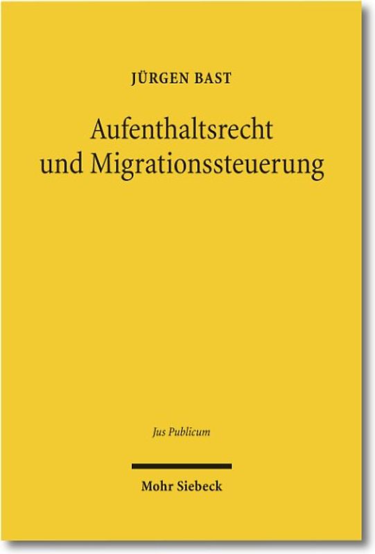 Aufenthaltsrecht und Migrationssteuerung