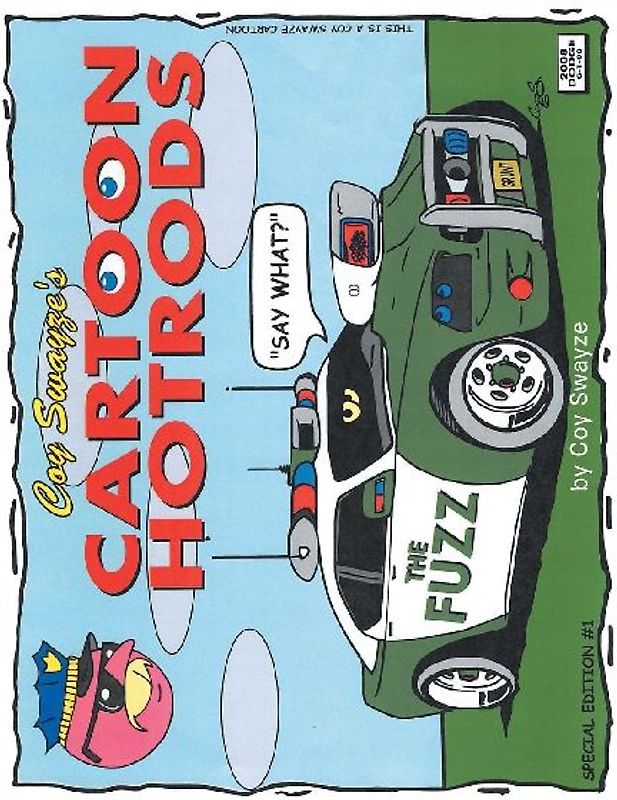 Coy Swayze's Cartoon Hotrods