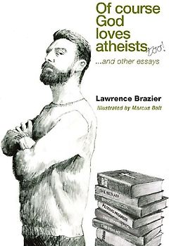 Of Course God Loves Atheists