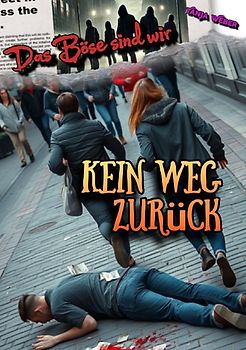 Das Böse sind wir / Das Böse sind wir: Kein Weg zurück