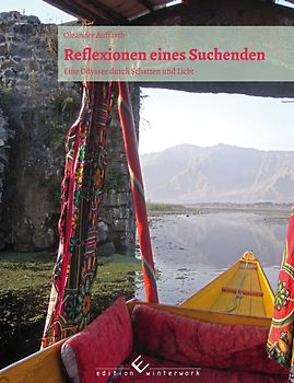 Reflexionen eines Suchenden. Eine Odyssee durch Schatten und Licht
