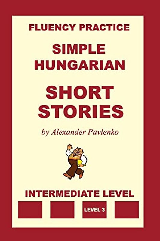 Simple Hungarian, Short Stories, Intermediate Level