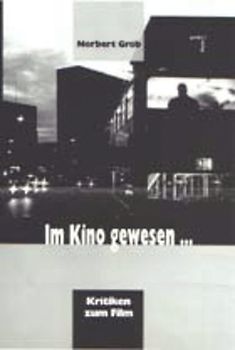Im Kino gewesen ...