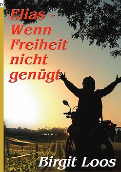 Elias - wenn Freiheit nicht genügt