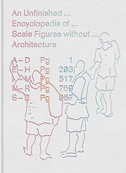An Unfinished Encyclopedia of Scale Figures Without Architecture