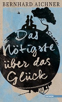 Das Nötigste über das Glück