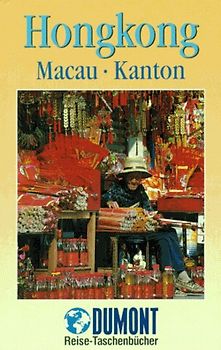 Hongkong. Mit Macau und Kanton