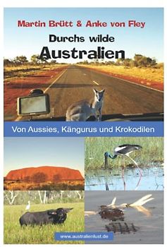 Durchs wilde Australien: Von Aussies, Kängurus und Krokodilen