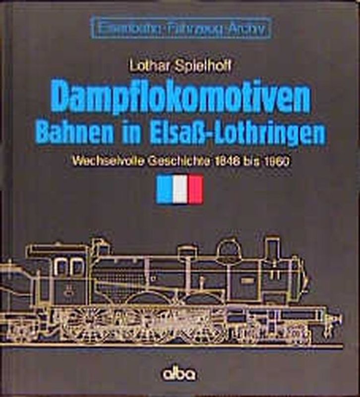Dampflokomotiven - Bahnen in Elsass-Lothringen