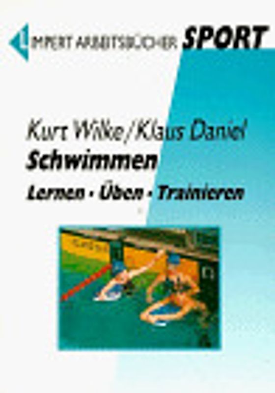 Schwimmen - Lernen, Üben, Trainieren