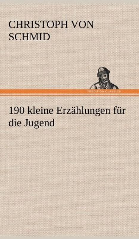 190 kleine Erzählungen für die Jugend