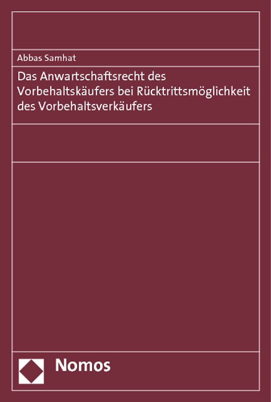 Das Anwartschaftsrecht des Vorbehaltskäufers bei Rücktrittsmöglichkeit des Vorbehaltsverkäufers