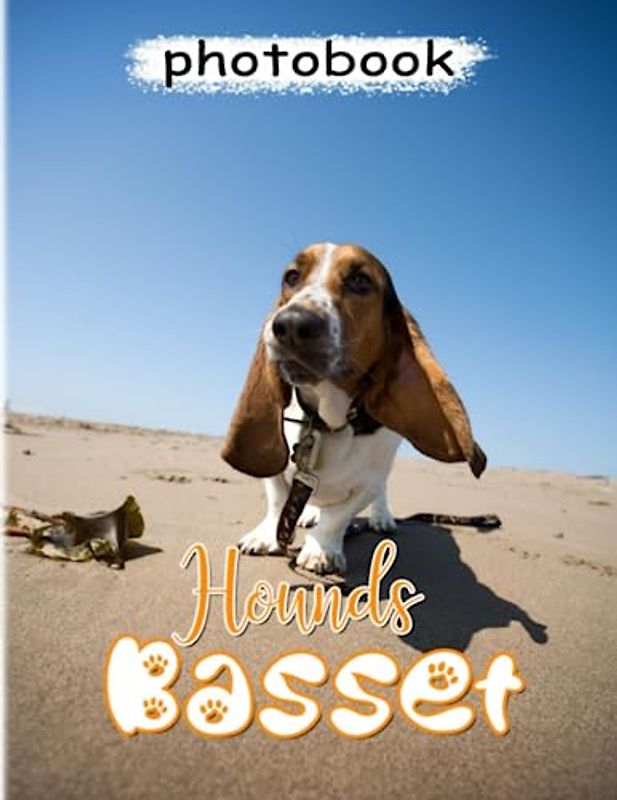 Basset Hounds Photobook: Collection Characters Short-Legged Breed of Dog Color Pages to Decor As Gifts | With 40+ Pages High Quality Pictures for Relaxation