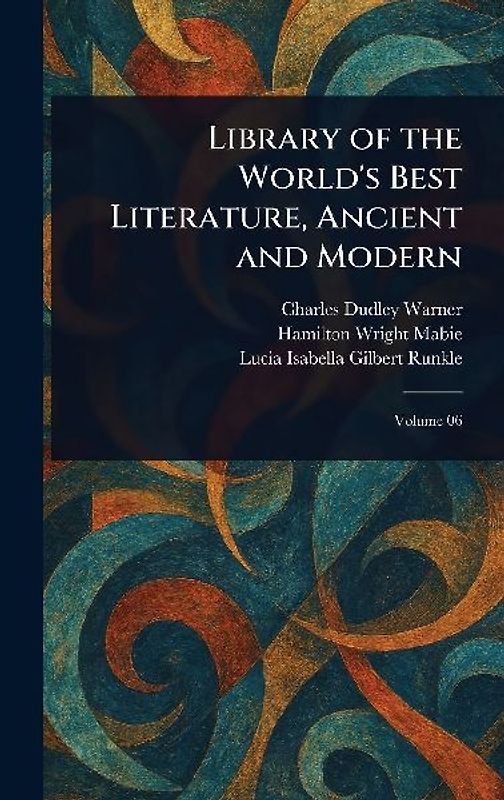 Library of the World's Best Literature, Ancient and Modern
