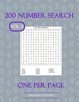 200 NUMBERSEARCH vol. 3: 200 Large Print Puzzles To Pass The Hours During The Long Dark Nights