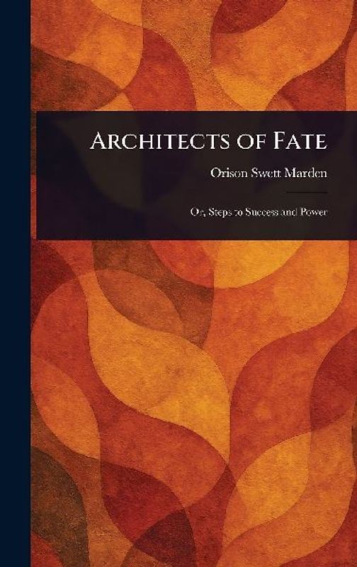 Architects of Fate