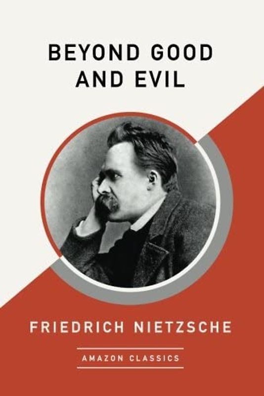 Beyond Good and Evil (AmazonClassics Edition)