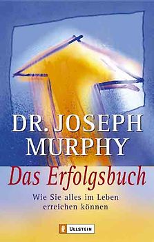 Das Erfolgsbuch. Wie Sie alles im Leben erreichen können