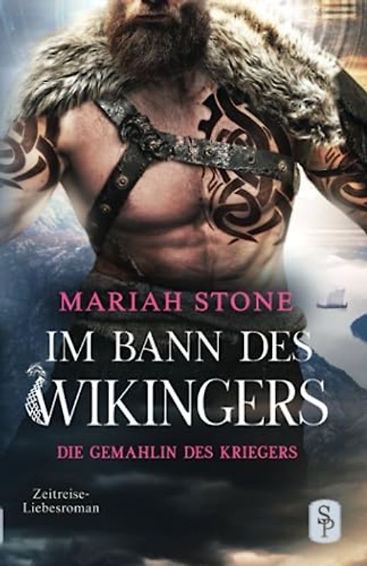 Die Gemahlin des Kriegers: Wikinger Zeitreise-Liebesroman (Im Bann des Wikingers, Band 3)