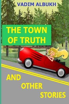 The Town of Truth and Other Stories