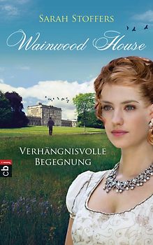 Wainwood House - Verhängnisvolle Begegnung