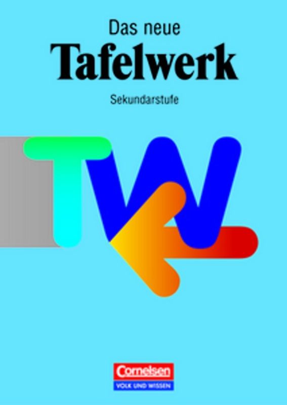 Das Tafelwerk - Formelsammlung für die Sekundarstufe I - Ausgabe 1998