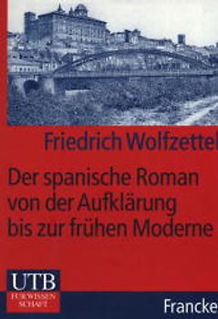 Der spanische Roman von der Aufklärung bis zur frühen Moderne