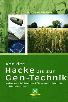 Von der Hacke bis zur Gen-Technik