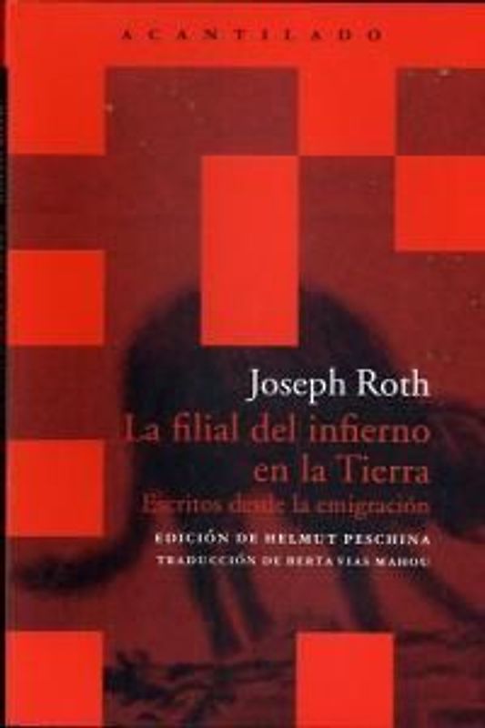 La filial del infierno en la tierra : escritos desde la emigración