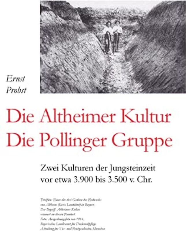 Die Altheimer Kultur / Die Pollinger Gruppe: Zwei Kulturen der Jungsteinzeit vor etwa 3.900 bis 3.500 v. Chr.