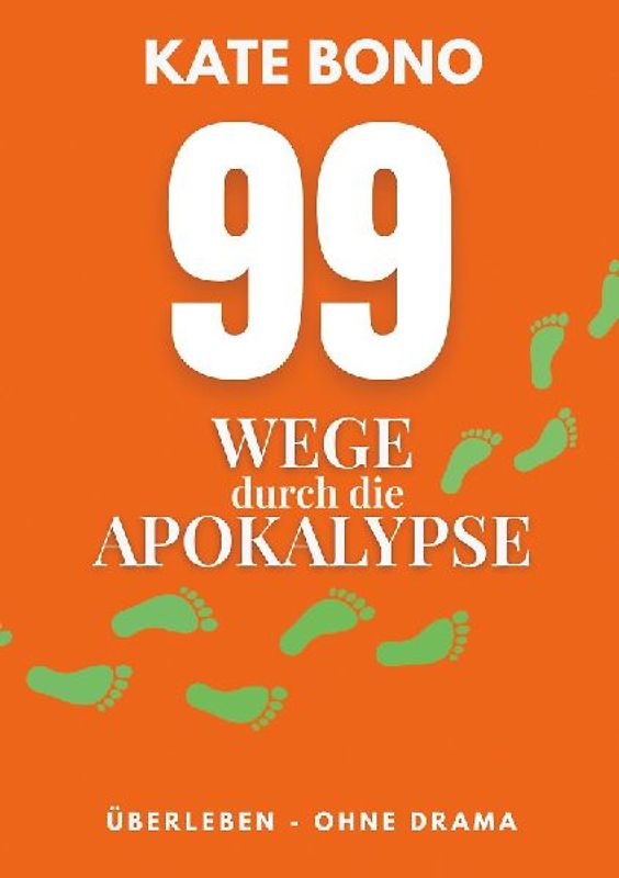 99 Wege durch die Apokalypse