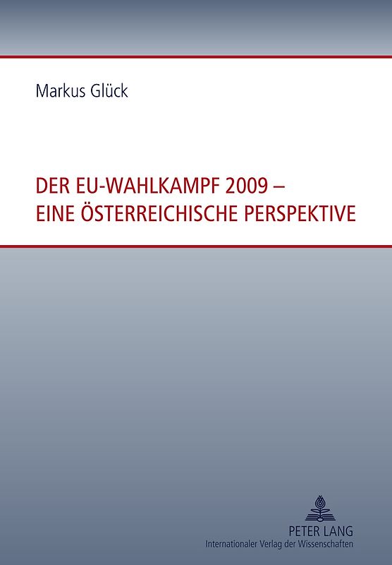 Der EU-Wahlkampf 2009 – eine oesterreichische Perspektive