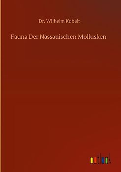 Fauna Der Nassauischen Mollusken