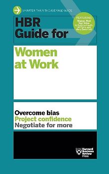 HBR Guide for Women at Work (HBR Guide Series)