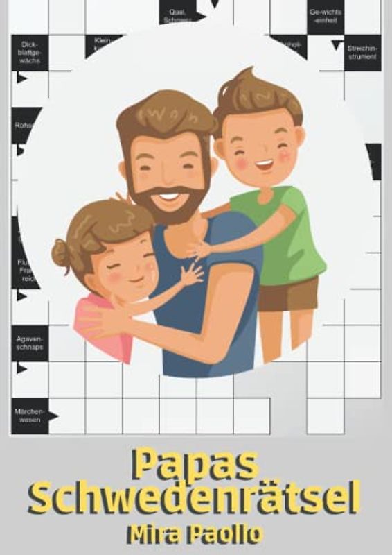 Papas Schwedenrätsel: Kreuzworträtsel mit großer Schrift für Erwachsene - Leichte, schwere und exotische Fragen für wahre Rätselliebhaber